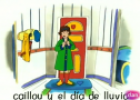 Caillou y el día de lluvia | Recurso educativo 55317