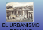 El urbanismo romano | Recurso educativo 60071