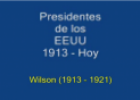 Presidentes de los EEUU desde 1913 hasta hoy | Recurso educativo 17129