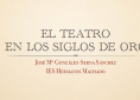 El Teatro en los Siglos de Oro | Recurso educativo 24443