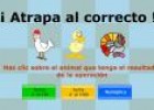 Juego matemático: ¡Atrapa al correcto! | Recurso educativo 7499