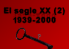 El segle XX 1939-2000 | Recurso educativo 73041