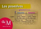 La Eduteca - Los posesivos | Recurso educativo 742096