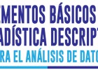 Elementos básicos de estadística descriptiva para el análisis de datos en | Recurso educativo 760876