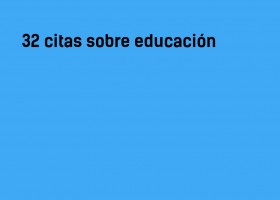 32 citas sobre educación (Parte 2) | Recurso educativo 768831